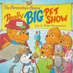 THE BERENSTAIN BEARS’ REALLY BIG PET SHOW