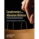 Complementary and Alternative Medicine for Health Professionals: A Holistic Approach to Consumer Health