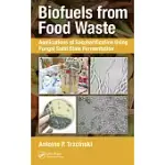 BIOFUELS FROM FOOD WASTE: APPLICATIONS OF SACCHARIFICATION USING FUNGAL SOLID STATE FERMENTATION