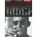 FEAR AND LOATHING AT ROLLING STONE: THE ESSENTIAL WRITING OF HUNTER S. THOMPSON