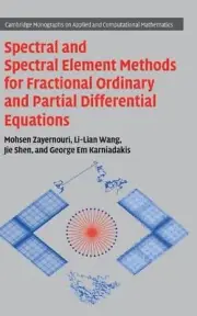 Spectral and Spectral Element Methods for Fractional Ordinary and Partial Differ