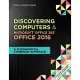 Discovering Computers & Microsoft Office 365 Office 2016: A Fundamental Combined Approach