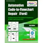 AUTOMOTIVE CODE-TO-FLOWCHART REPAIR (FORD): FORD STEP-BY-STEP TEST PROCEDURES & OBD-2 AND FACTORY DTCS