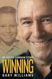 Winning: An Aussie Larrikin Story by Gary Williams Paperback Book