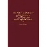 THE ARTIST AS OUTSIDER IN THE NOVELS OF TONI MORRISON AND VIRGINIA WOOLF