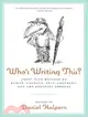 Who's Writing This?: Fifty-five Writers on Humor, Courage, Self-loathing, and the Creative Process