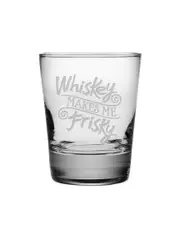 Whiskey Makes Me Frisky Set of Four 13.25oz DOF Glasses