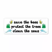 Save Bees Protect Trees Clean Seas Car Sticker Decal Ocean Environment Activist