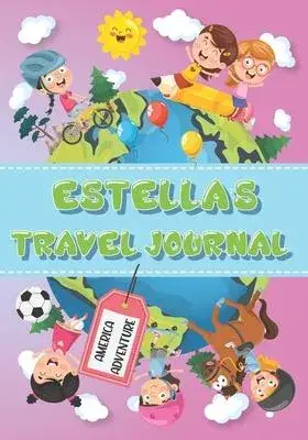 Estella’’s Travel Journal: Personalised Awesome Activities Book for USA Adventures