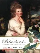 在飛比找三民網路書店優惠-Bluebird or the Invention of H