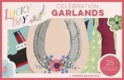 Lucky Day Celebration Garlands by Sophie Blackall [Novelty book]