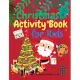 Christmas Activity Book for Kids: Lots of Activities including Color by Number, Dot to Dot, Word Search, Shadow Match