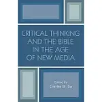 CRITICAL THINKING AND THE BIBLE IN THE AGE OF NEW MEDIA