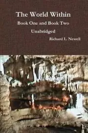 The World Within Book One and Book Two: Unabridged by Richard L. Newell (English