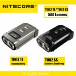 【現貨速發 促銷】NITECORE 手電筒 TINI2 TI 鈦合金 TINI2 SS 不鏽鋼機身手電筒 500 流明