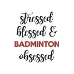 STRESSED BLESSED AND BADMINTON OBSESSED BADMINTON LOVER BADMINTON OBSESSED NOTEBOOK A BEAUTIFUL: LINED NOTEBOOK / JOURNAL GIFT,, 120 PAGES, 6 X 9 INCH