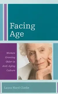 在飛比找博客來優惠-Facing Age: Women Growing Olde