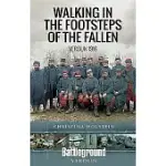 WALKING IN THE FOOTSTEPS OF THE FALLEN: VERDUN 1916
