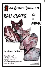 "Bali Cats: Go to Japan" ©1998 June Colburn Designs II Piecing Applique Pattern