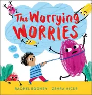 The Worrying Worries by Rachel Rooney Paperback Book