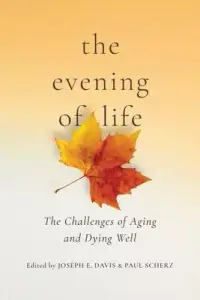 在飛比找博客來優惠-The Evening of Life: The Chall