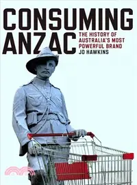 在飛比找三民網路書店優惠-Consuming Anzac ― The History 