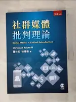 【書寶二手書T1／社會_JKU】社群媒體批判理論_克里斯蒂安?福克斯, 羅世宏, 徐福德