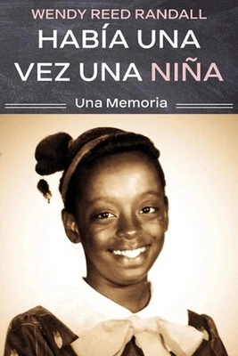 Haba Una Vez Una Nia: Una Memoria by Wendy R. Randall Paperback Book