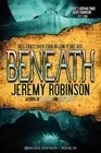 Beneath (Origins Edition) by Robinson, Jeremy, MSW, MCC [Paperback]