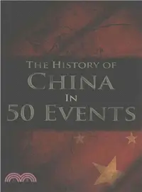 在飛比找三民網路書店優惠-The History of China in 50 Eve