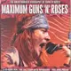 Maximum Guns and Roses ― The Unauthorised Biography of Guns 'N' Roses
