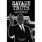 SAVAGE TRUTH: A DEVOTIONAL FOR SELF-REFLECTION