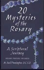 20 Mysteries of the Rosary - A Scriptural Journey ; by M Basil Pennington