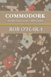 在飛比找博客來優惠-Commodork: Sordid Tales from a