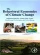 The Behavioral Economics of Climate Change ― Adaptation Behaviors, Global Public Goods, Breakthrough Technologies, and Policy-making