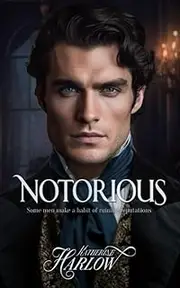 Notorious: Steamy Historical Romance Novel, A Rake Regency Romance Book 1 - Corrupting The Innocent