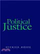 Political Justice－Foundations For A Critical Philosophy of Law And The State