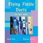 FLYING FIDDLE DUETS FOR TWO VIOLAS, BOOK TWO