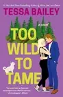Too Wild to Tame by Tessa Bailey (English) Paperback Book