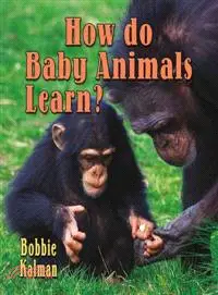 在飛比找三民網路書店優惠-How Do Baby Animals Learn?