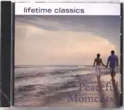 PEACEFUL MOMENTS -Lifetime Classics CD Johann Bach,Vivaldi,Ravel,Wolfgang Mozart