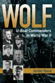 Wolf: U-Boat Commander in World War II - Vause, 1591145708, paperback, new