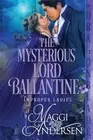 The Mysterious Lord Ballantine by Maggi Andersen Paperback Book