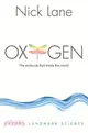 Oxygen ― The Molecule That Made the World