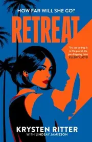 Retreat: the clever, twisty rollercoaster thriller by Krysten Ritter (English) P