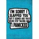 I’’m Sorry I Slapped You But It Seemed Like You’’d Never Stop Talking And I Panicked: Blue Punk Print Sassy Mom Journal / Snarky Notebook