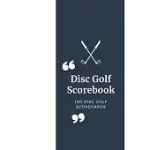 DISC GOLF SCOREBOOK: PERSONAL DISC GOLF SCORE KEEPER, GIFT IDEA FOR BEGINNERS AND PROFESSIONAL DISC GOLFERS, 100 DISC GOLF SCORECARDS 6