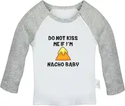 [iDzn] Do Not Kiss Me If I'm Nacho Baby Funny T Shirt for Baby, Newborn Babies T-Shirts, Infant Tops, Toddler Graphic Tees