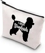 XYANFA I Have Standards Poodle Makeup Bag Poodle Mama Mom Gift Poodle Dog Lover Standard Poodle Zipper Pouch, I HAVE Standards, LARGE