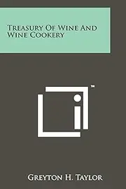 Treasury of Wine and Wine Cookery